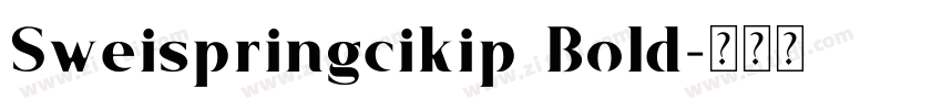 Sweispringcikip Bold字体转换